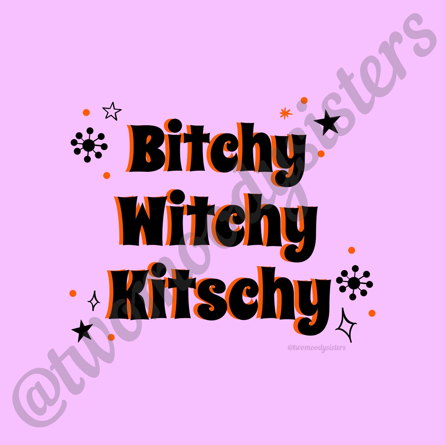 'Bitchy, Witchy, Kitschy' art print
